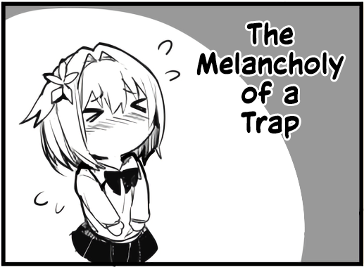 The Melancholy of a Trap