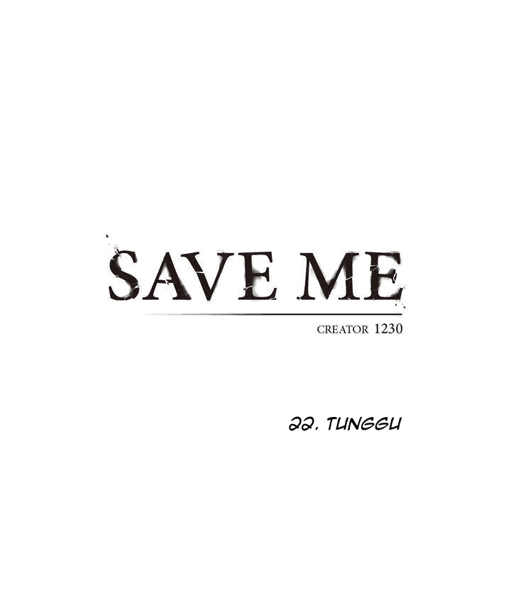 save-me - Chapter: 22
