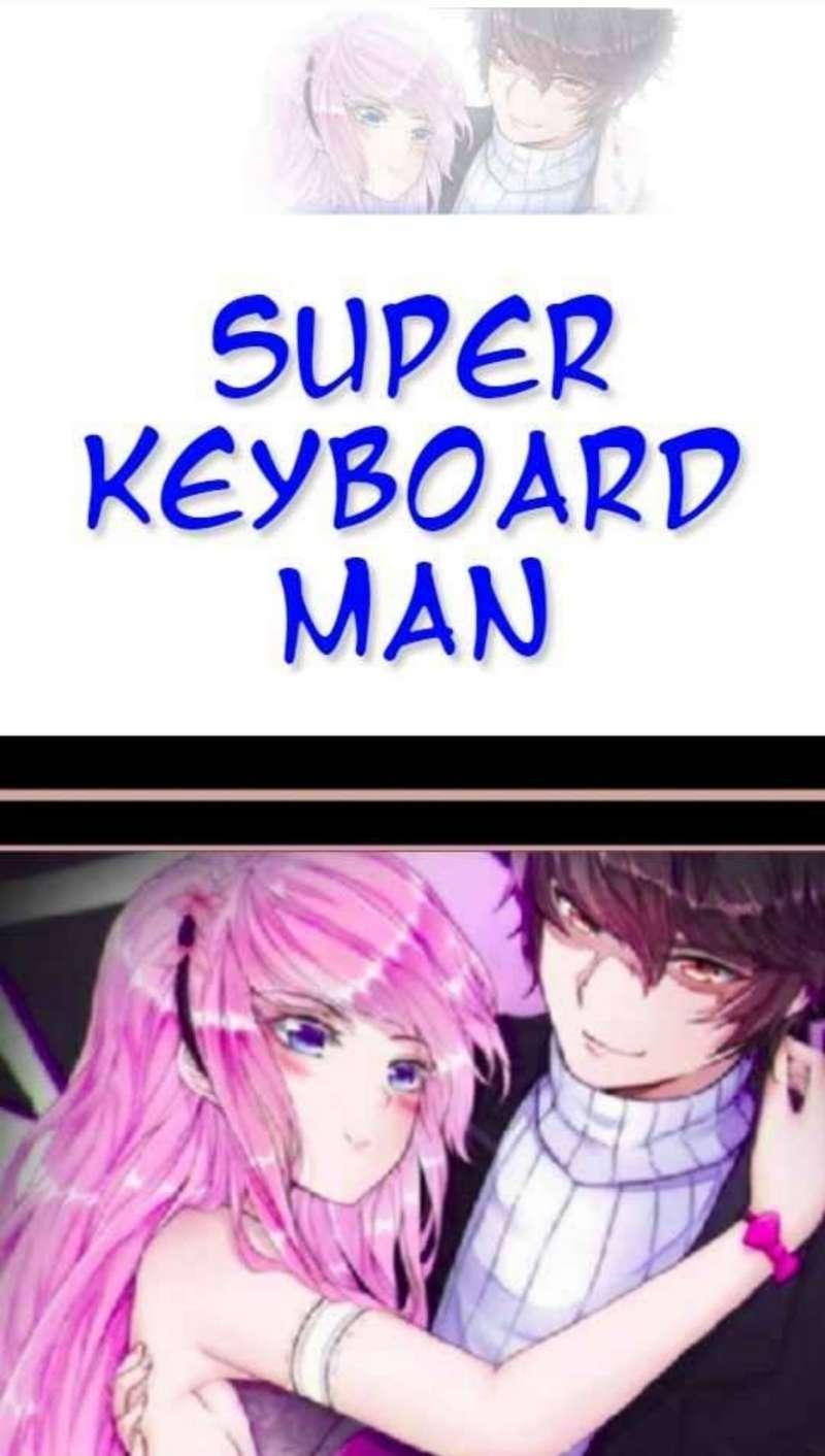 super-keyboard-man - Chapter: 23