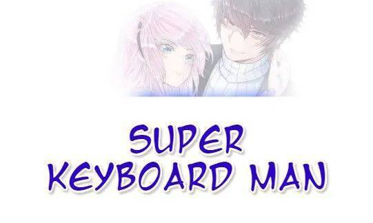 super-keyboard-man - Chapter: 26