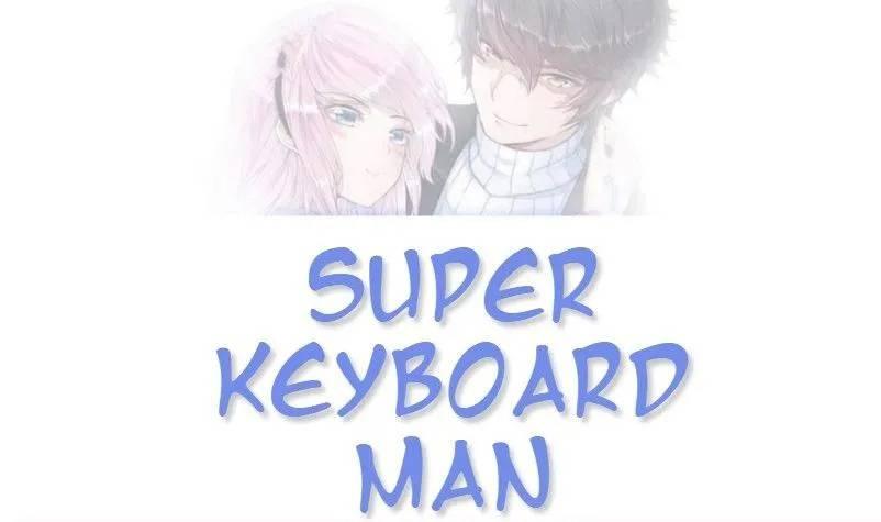 super-keyboard-man - Chapter: 34