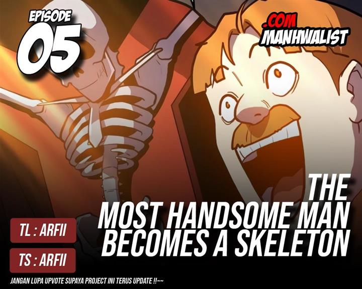 the-most-handsome-man-becomes-a-skeleton - Chapter: 5
