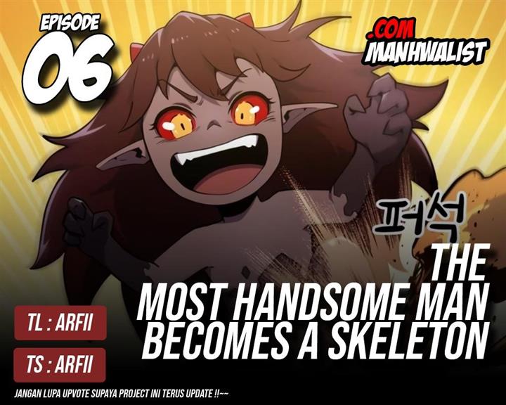 the-most-handsome-man-becomes-a-skeleton - Chapter: 6