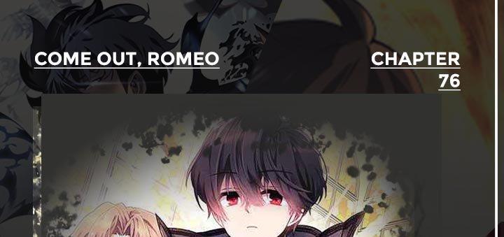 come-on-out-romeo - Chapter: 76