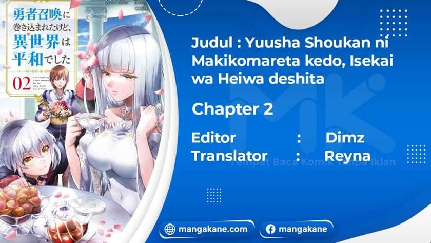 yuusha-shoukan-ni-makikomareta-kedo-isekai-wa-heiwa-deshita - Chapter: 2