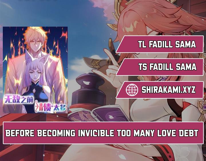 before-becoming-invincible-too-many-love-debt - Chapter: 84