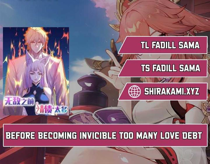 before-becoming-invincible-too-many-love-debt - Chapter: 89