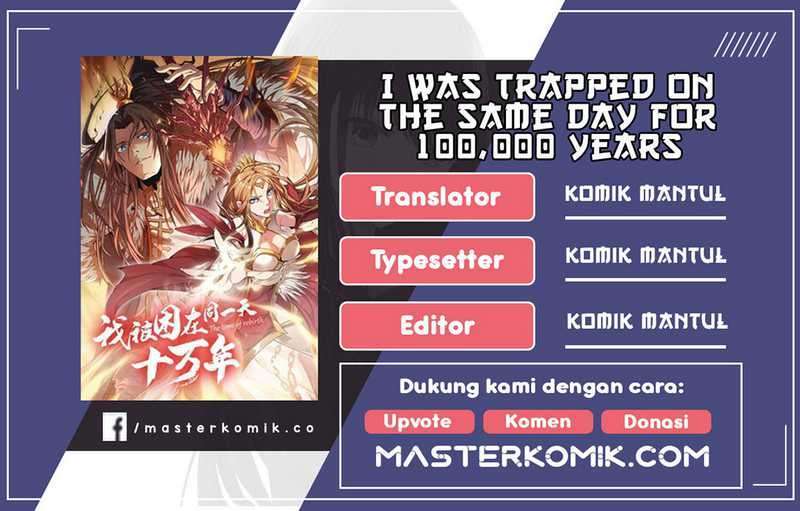 i-was-trapped-on-the-same-day-for-100000-years - Chapter: 21