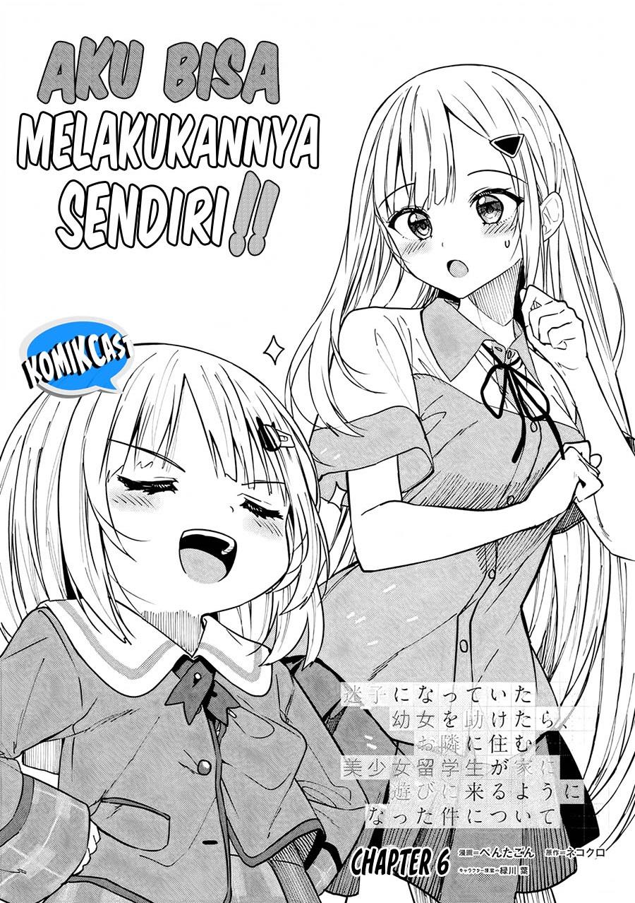 maigo-ni-natteita-youjo-wo-tasuketara-otonari-ni-sumu-bishoujo-ryuugakusei-ga-ie-ni-asobi-ni-kuru-you-ni-natta-ken-nitsuite - Chapter: 6