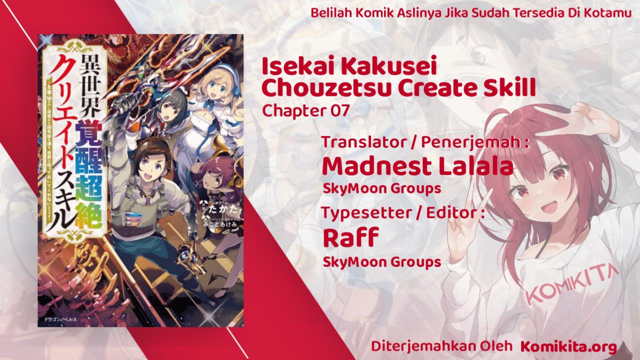 isekai-kakusei-chouzetsu-create-skill-seisan-kakou-ni-mezameta-chou-yuunouna-boku-wo-sekai-wa-hanatte-oite-kurenai-you-desu - Chapter: 7
