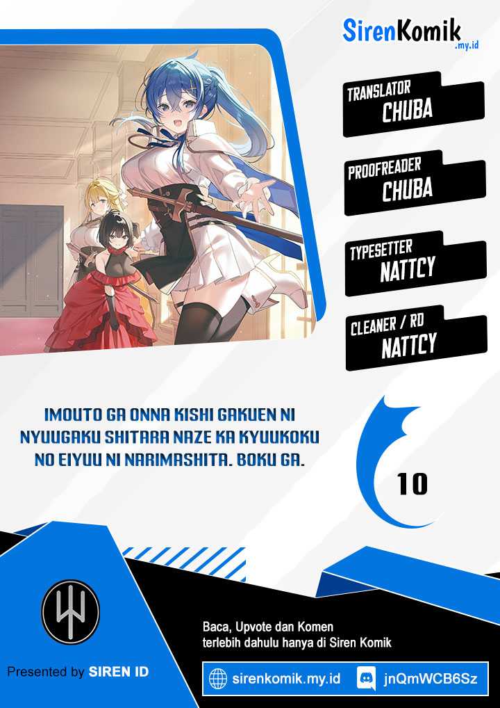 imouto-ga-onna-kishi-gakuen-ni-nyuugaku-shitara-naze-ka-kyuukoku-no-eiyuu-ni-narimashita-boku-ga - Chapter: 10