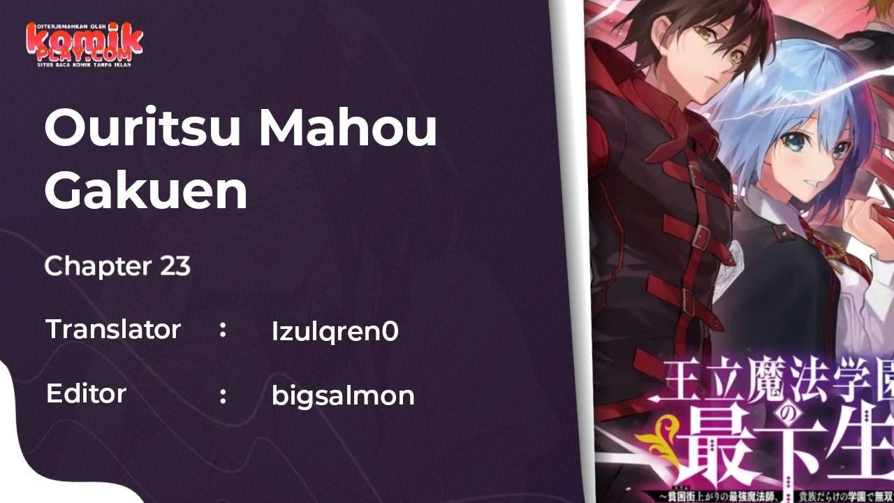 ouritsu-mahou-gakuen-no-saikasei-slum-agari-no-saikyou-mahoushi-kizoku-darake-no-gakuen-de-musou-suru - Chapter: 23