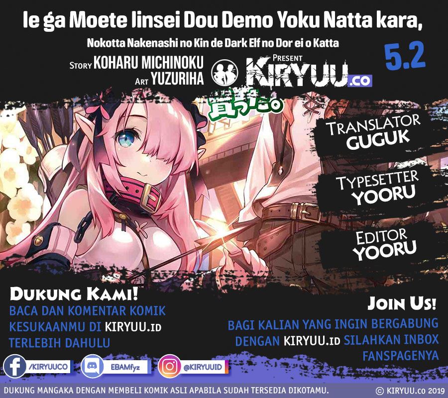 ie-ga-moete-jinsei-dou-demo-yoku-natta-kara-nokotta-nakenashi-no-kin-de-dark-elf-no-dorei-o-katta - Chapter: 5.2