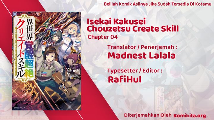 isekai-kakusei-chouzetsu-create-skill-seisan-kakou-ni-mezameta-chou-yuunouna-boku-wo-sekai-wa-hanatte-oite-kurenai-you-desu - Chapter: 4