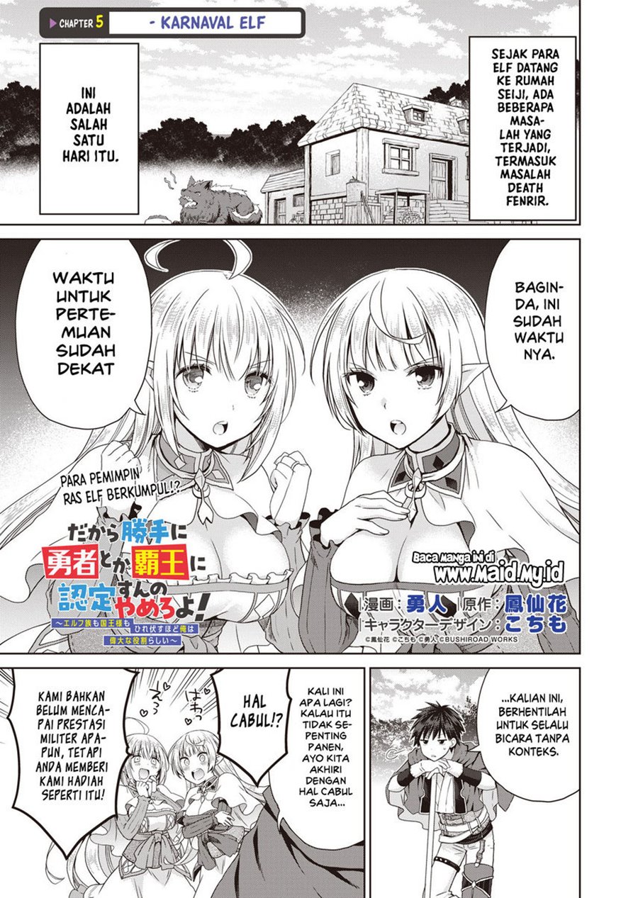 dakara-katte-ni-yusha-toka-hao-ni-nintei-sun-no-yamero-yo-elf-zoku-mo-kokuo-sama-mo-hirefusu-hodo-ore-ha-idaina-yakuwarirashi - Chapter: 5