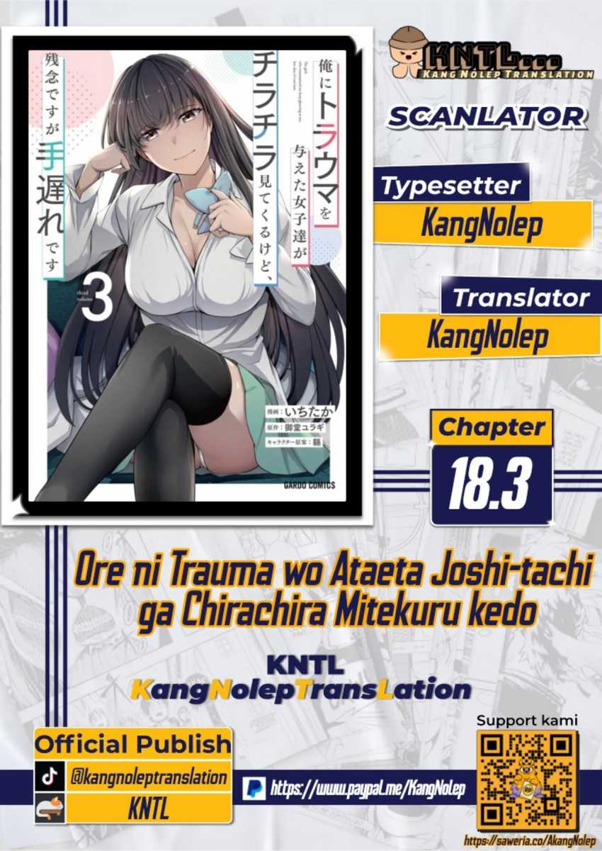 ore-ni-trauma-wo-ataeta-joshi-tachi-ga-chirachira-mitekuru-kedo-zannen-desu-ga-teokure-desu - Chapter: 18.3