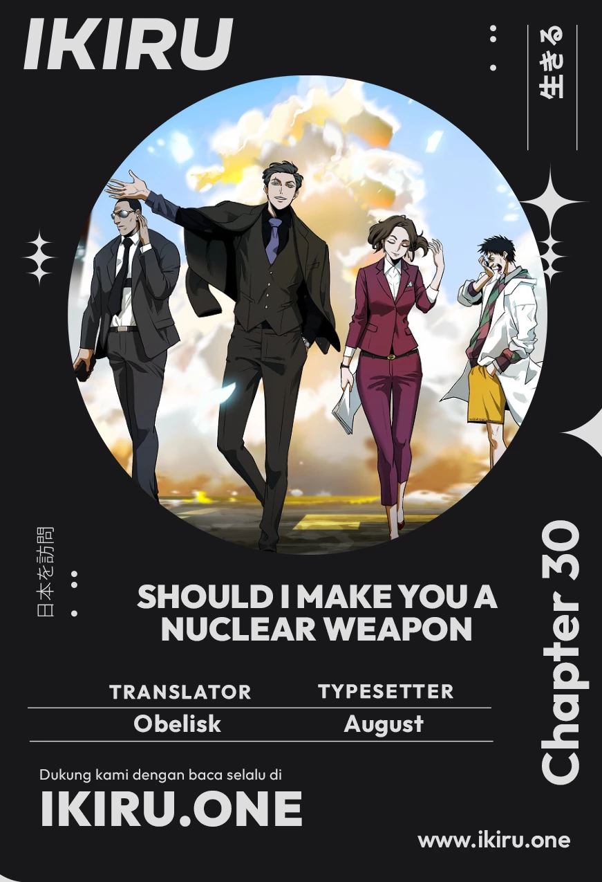 should-i-make-you-a-nuclear-weapon - Chapter: 30