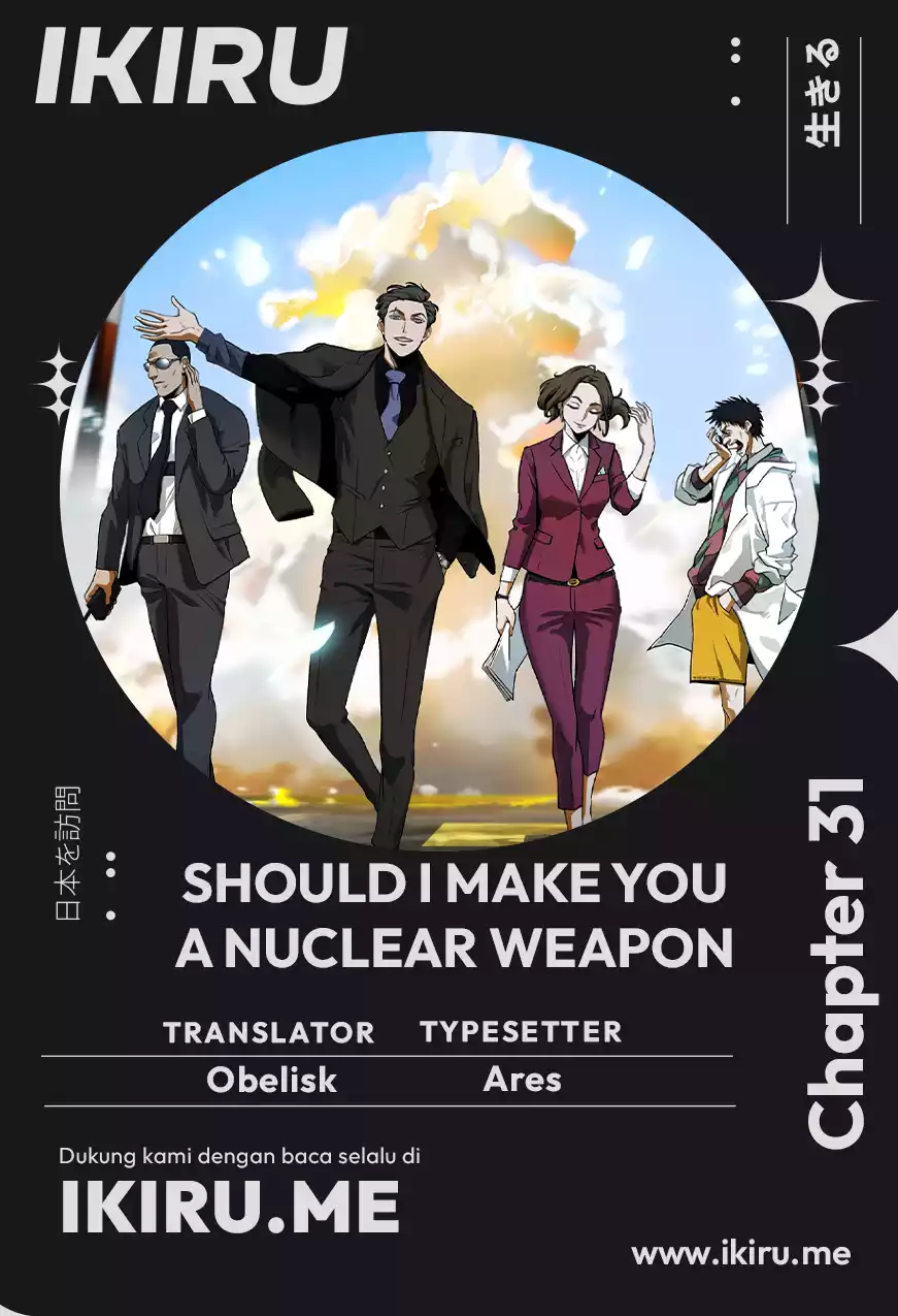 should-i-make-you-a-nuclear-weapon - Chapter: 31