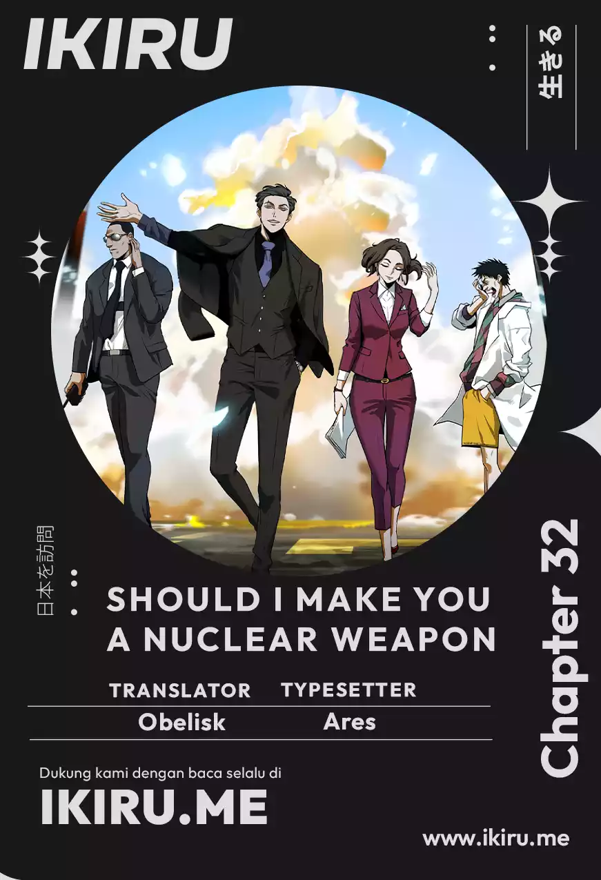 should-i-make-you-a-nuclear-weapon - Chapter: 32