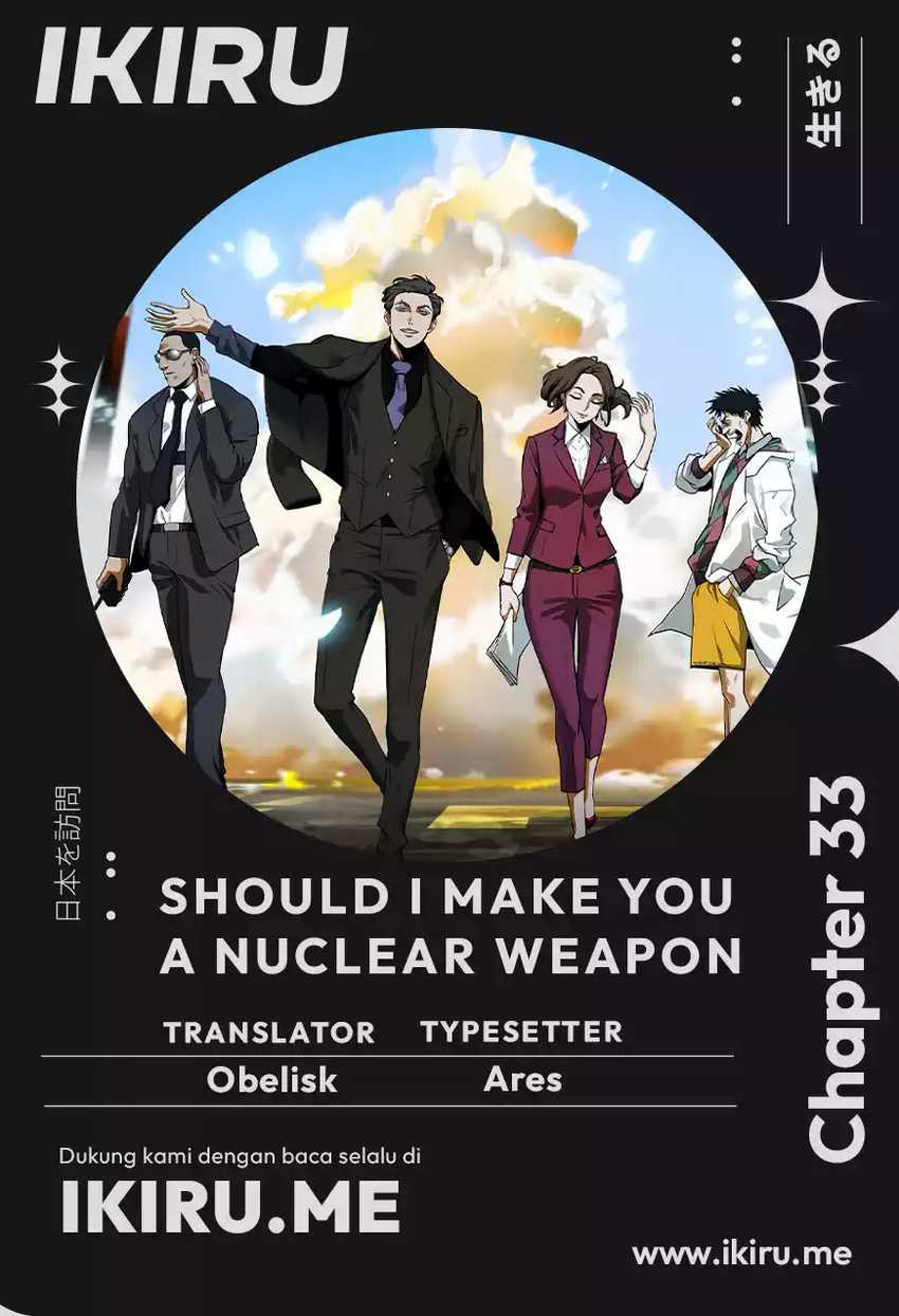 should-i-make-you-a-nuclear-weapon - Chapter: 33