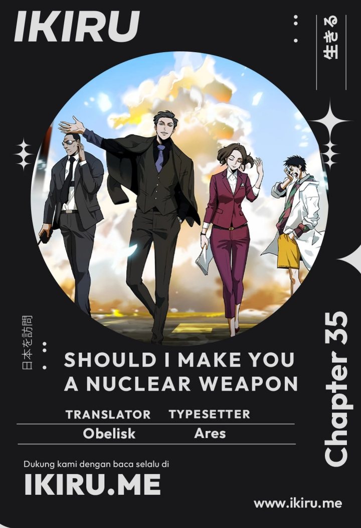 should-i-make-you-a-nuclear-weapon - Chapter: 35