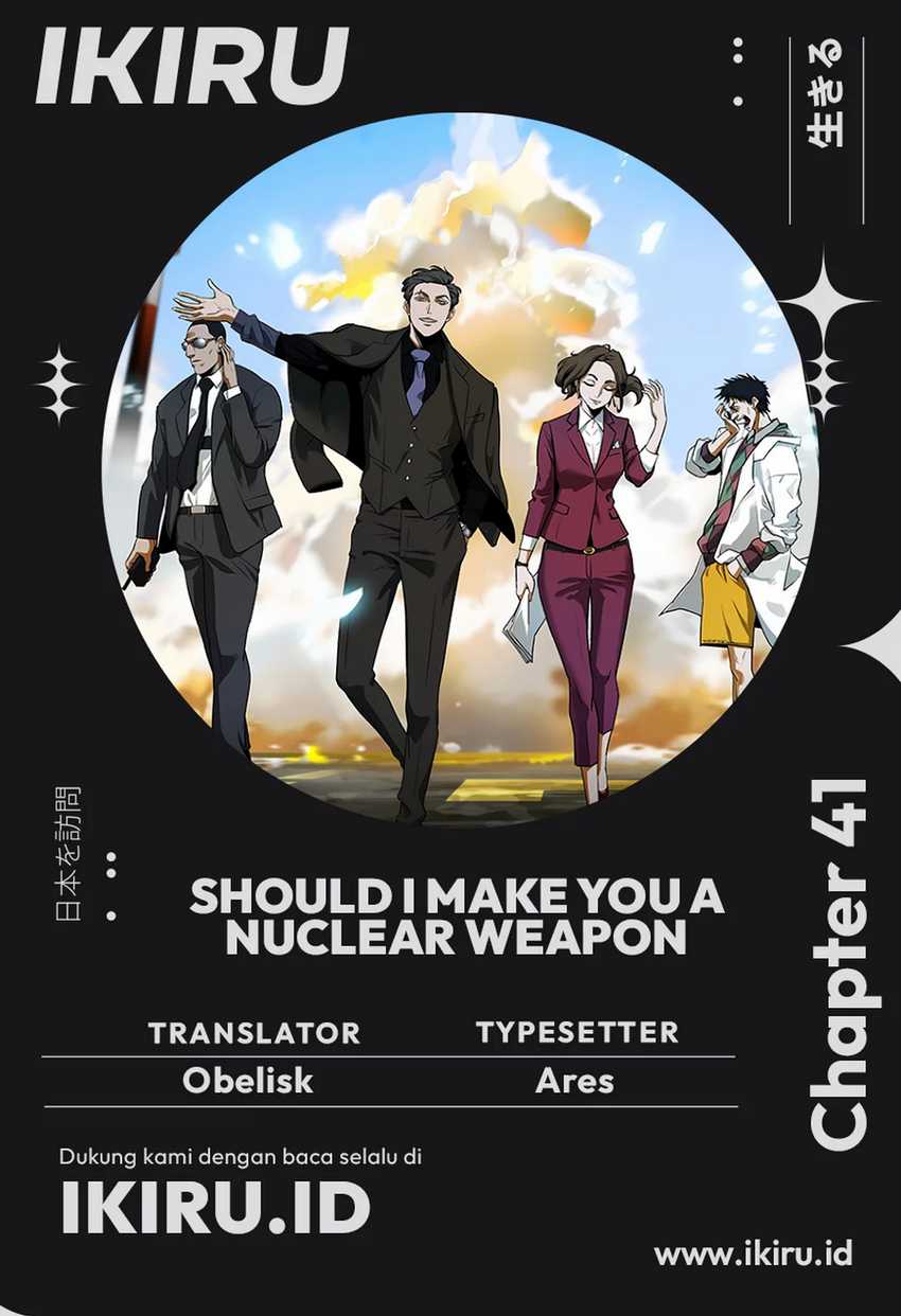 should-i-make-you-a-nuclear-weapon - Chapter: 41