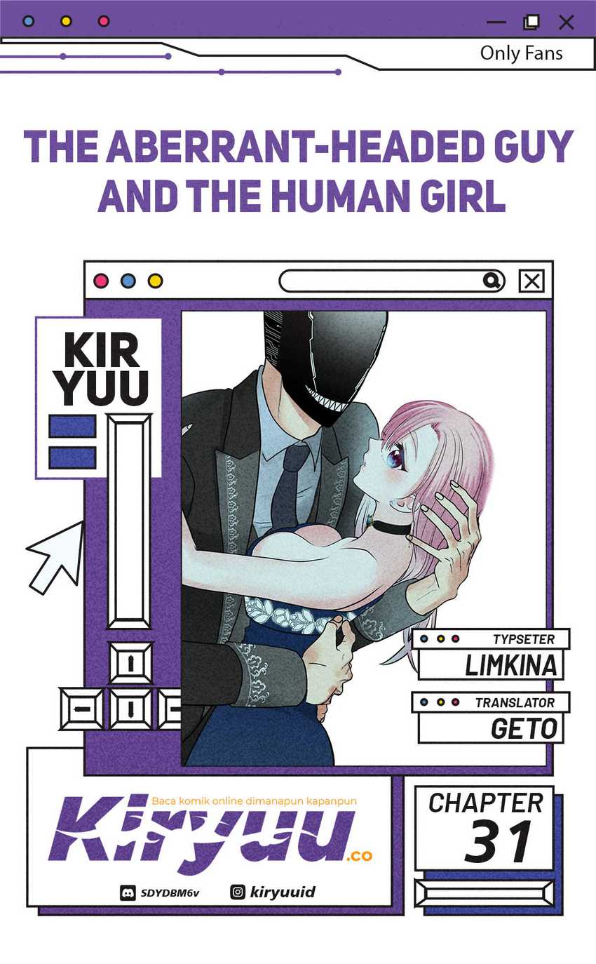 the-aberrant-headed-guy-and-the-human-girl - Chapter: 31