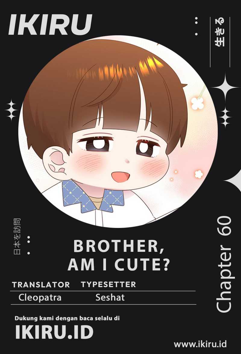 brother-am-i-cute - Chapter: 60