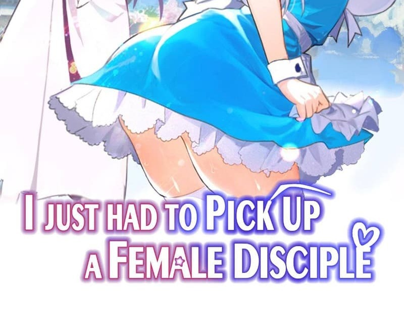 i-just-had-to-pick-up-a-female-disciple - Chapter: 6