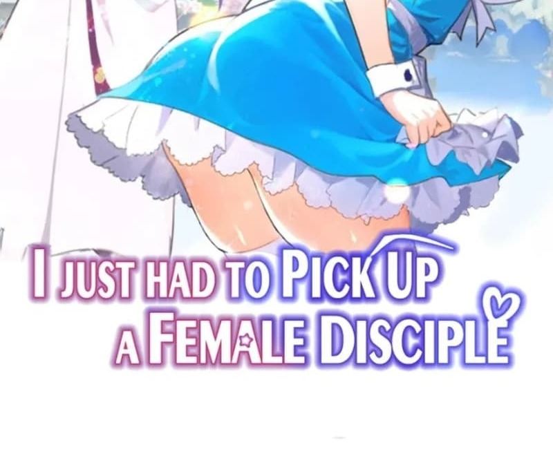 i-just-had-to-pick-up-a-female-disciple - Chapter: 9